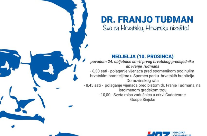  Obilježavanje 24 godine od smrti prvog hrvatskog predsjednika, utemeljitelja HDZ-a i počasnog alkarskog vojvode dr. Franje Tuđmana 
